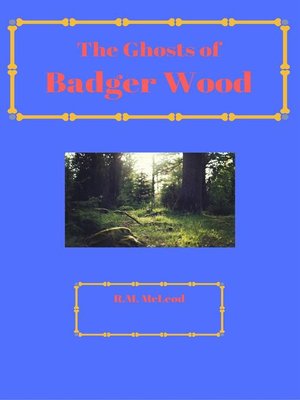 cover image of The Ghosts of Badger Wood